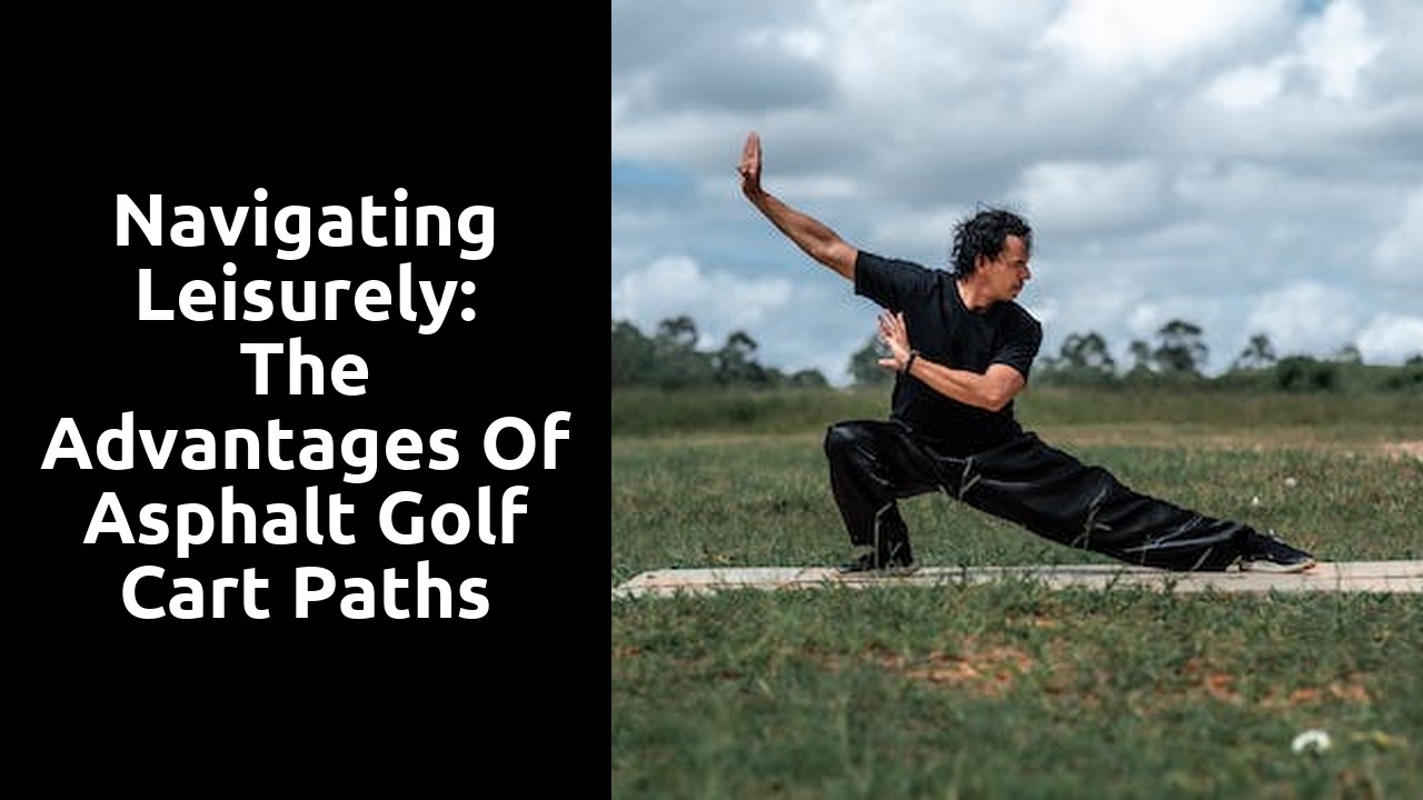 Navigating Leisurely: The Advantages of Asphalt Golf Cart Paths